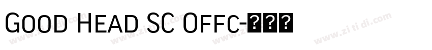 Good Head SC Offc字体转换 Good Head SC Offc字体转换